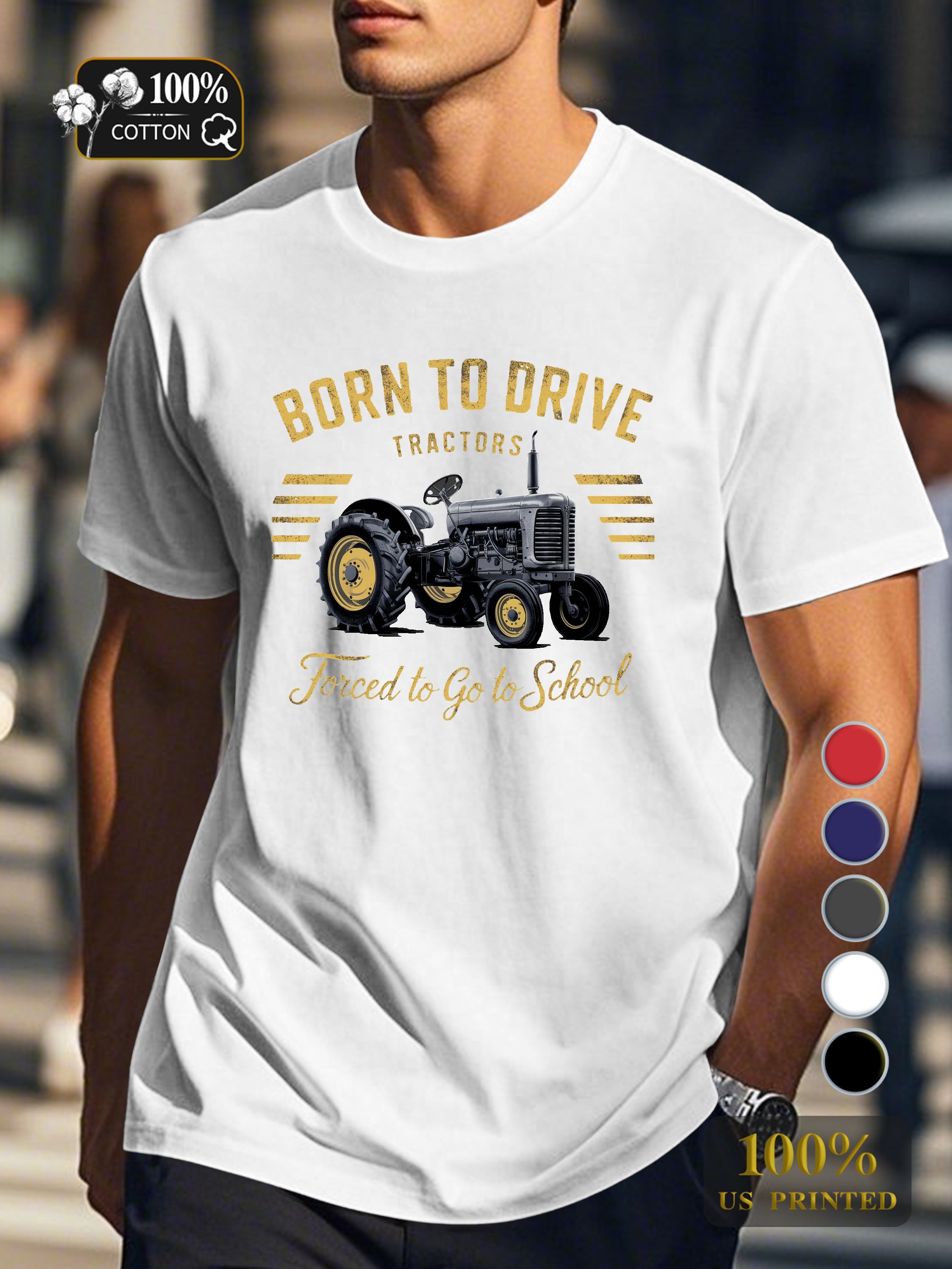 BORN TO DRIVE TRACTORS Men's pure cotton Tshirt Comfort Fit