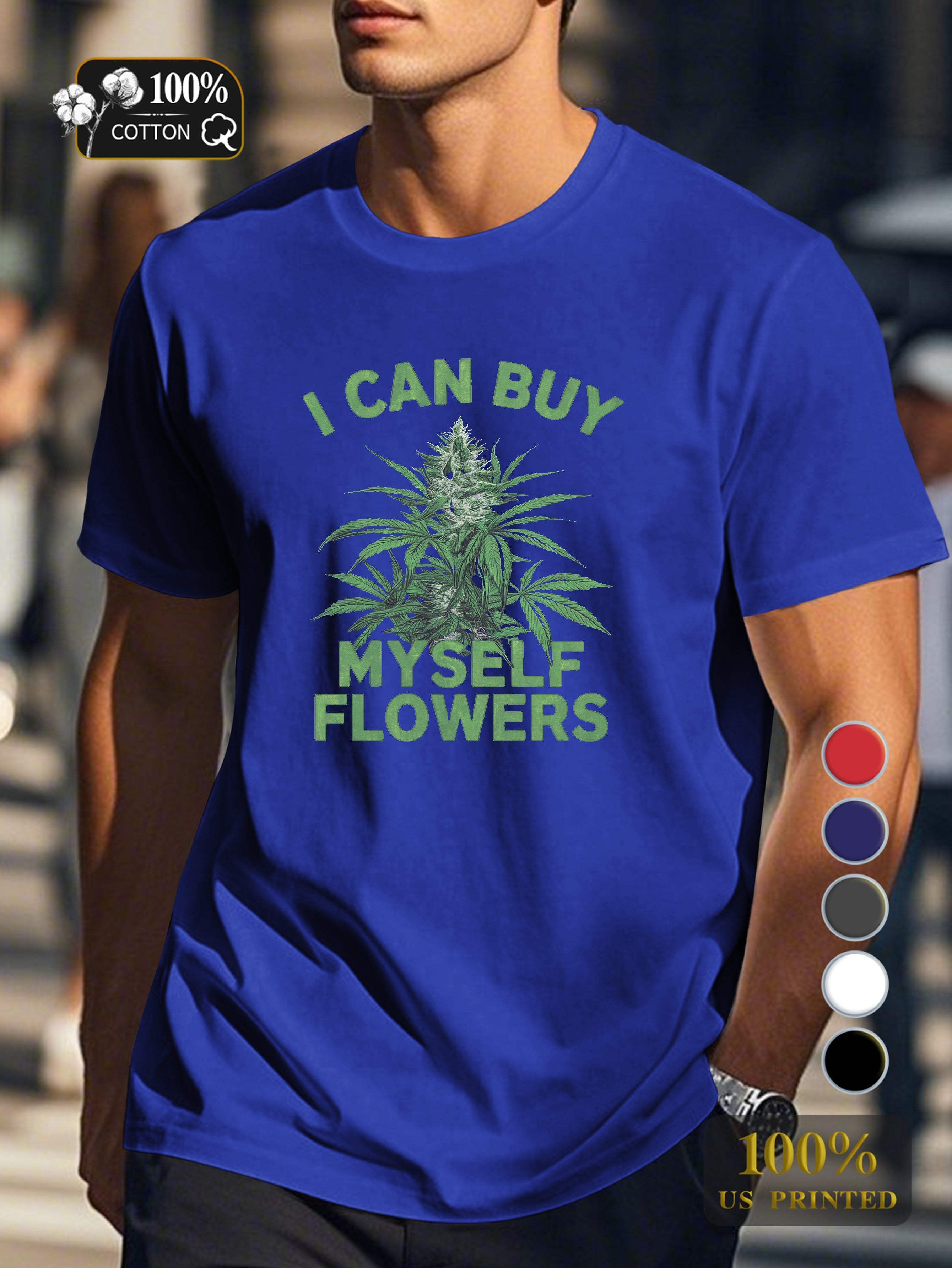 I CAN BUY and MYSELF FLOWERS Men's pure cotton Tshirt Comfort Fit